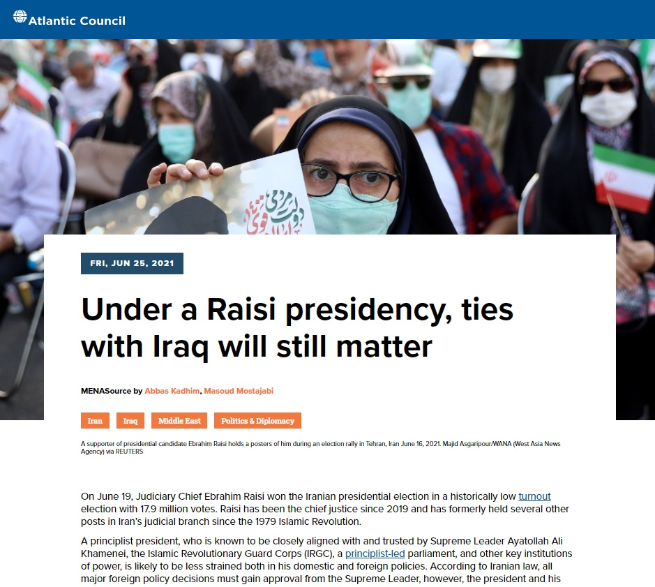 أتلانتيك كاونسل: السياسة الإيرانية تجاه العراق لن تتغير بعد تولي رئيسي المسؤولية في إيران